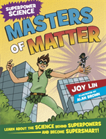 Superpower Science: Masters of Matter (Lin Joy)(Paperback / softback)