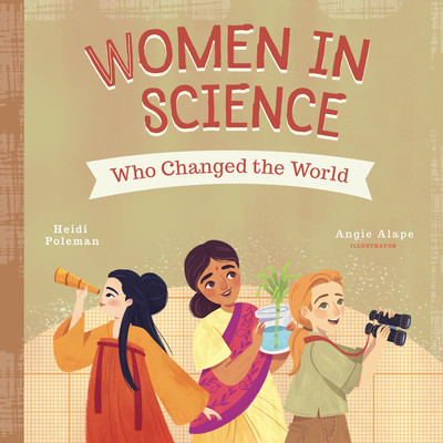 Women in Science Who Changed the World (Poelman Heidi)(Board Books)