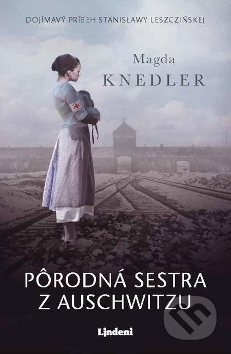 Pôrodná sestra z Auschwitzu - Magda Knedler