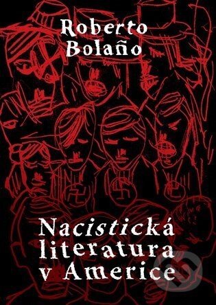 Nacistická literatura v Americe - Roberto Bolaño