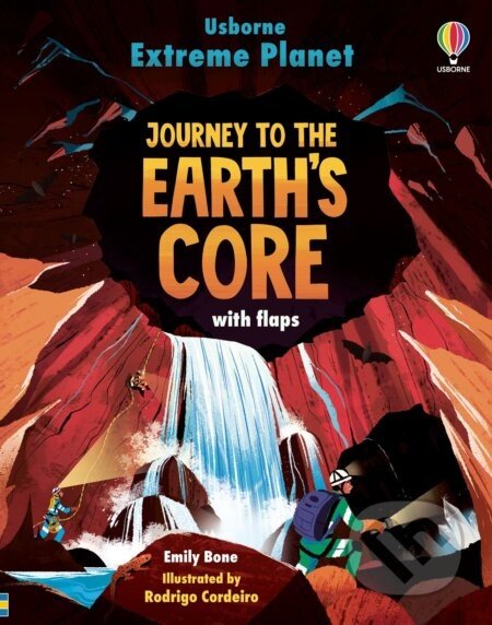 Journey to the Earth's core - Emily Bone, Rodrigo Cordeiro (ilustrátor)