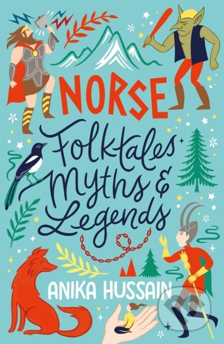 Norse Folktales, Myths and Legends - Anika Hussain