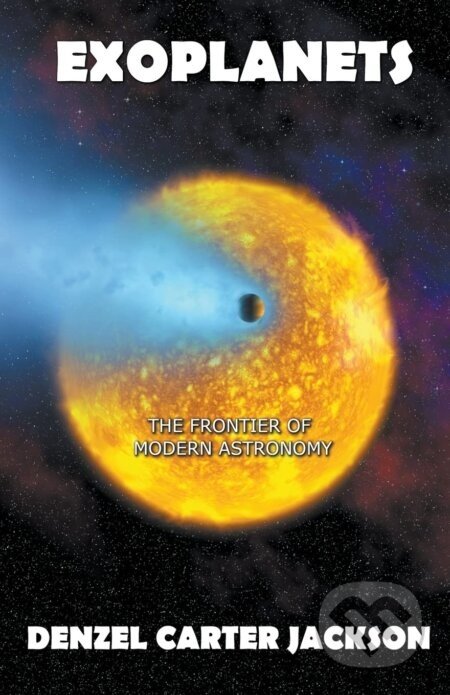 Exoplanets, The Frontier of Modern Astronomy - Denzel Carter Jackson