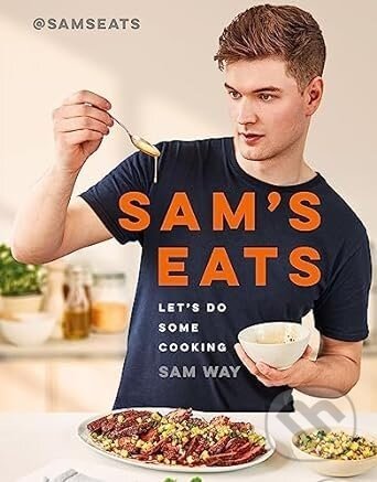 Sam's Eats: Let's Do Some Cooking - Sam Way