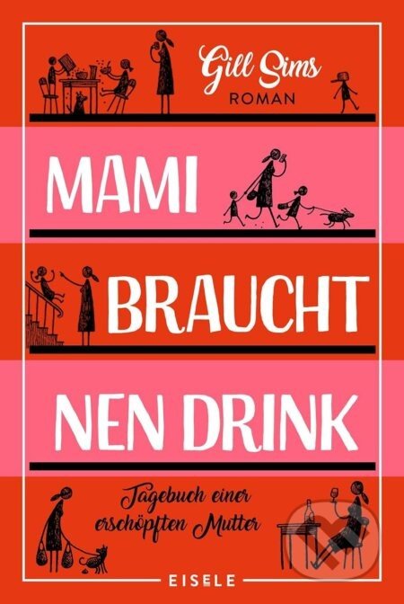 Mami braucht 'nen Drink - Gill Sims