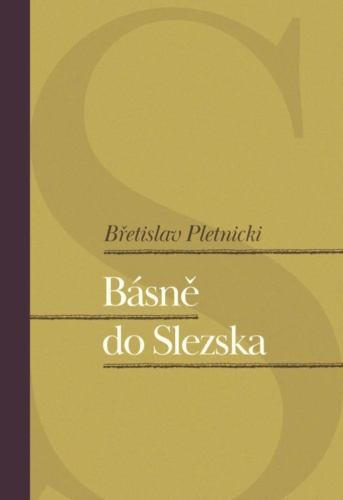 Básně do Slezska - Břetislav Pletnicki