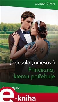 Princezna, kterou potřebuje - Jadesola Jamesová