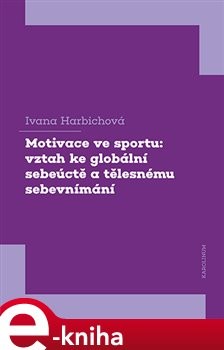 Motivace ve sportu - Ivana Harbichová