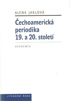 Čechoamerická periodika - Alena Jáklová