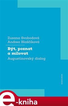 Být, poznat a milovat - Zuzana Svobodová, Andrea Blaščíková