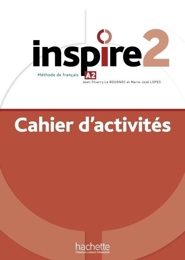Inspire 2 (A2) Cahier d'activités + audio MP3 - Jean-Thierry Le Bougnec