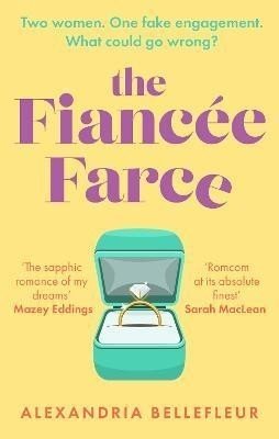 The Fiancee Farce, 1.  vydání - Alexandria Bellefleur