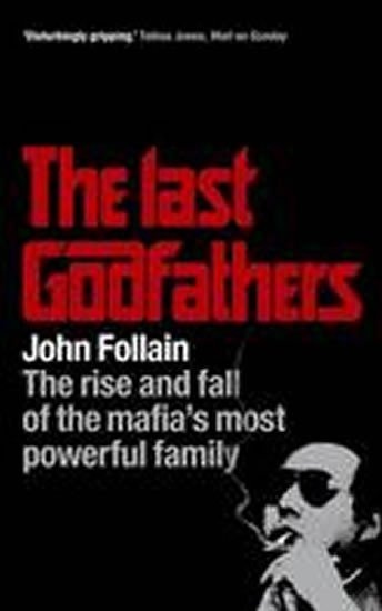 The Last Godfathers - John Follain