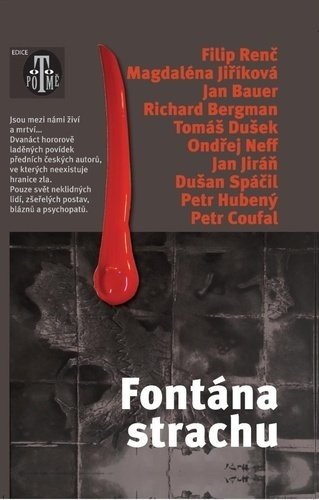 Fontána strachu - Filip Renč; Magdaléna Jiříková; Jan Bauer; Richard Bergman; Tomáš Dušek; Ondř...