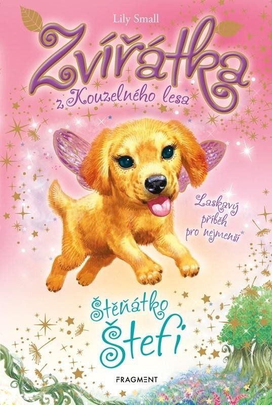 Zvířátka z Kouzelného lesa – Štěňátko Štefi, 2.  vydání - Lily Small