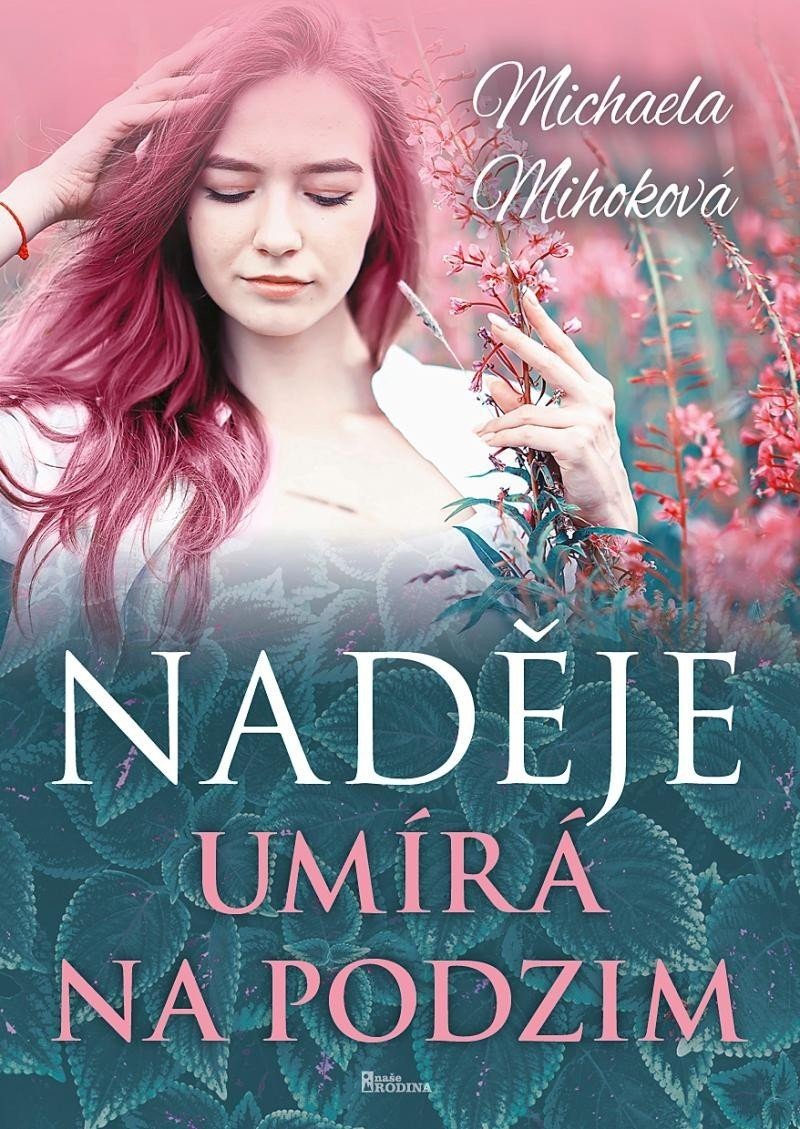 Naděje umírá na podzim - Michaela Mihoková