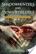 Shadowhunters and Downworlders: A Mortal Instruments Reader (Clare Cassandra)(Paperback)