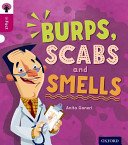 Oxford Reading Tree inFact: Level 10: Burps, Scabs and Smells (Ganeri Anita)(Paperback / softback)