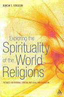 Exploring the Spirituality of the World Religions: The Quest for Personal, Spiritual and Social Transformation (Ferguson Duncan S.)(Pevná vazba)