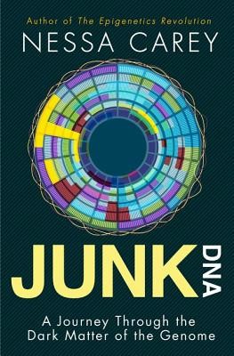 Junk DNA: A Journey Through the Dark Matter of the Genome (Carey Nessa)(Pevná vazba)