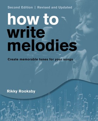How to Write Melodies (Rooksby Rikky)(Paperback)