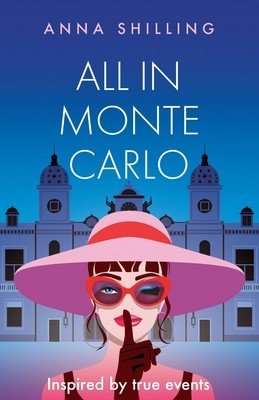 All in Monte Carlo (Shilling Anna)(Paperback)