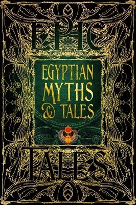Egyptian Myths & Tales: Epic Tales (Naunton Chris)(Pevná vazba)