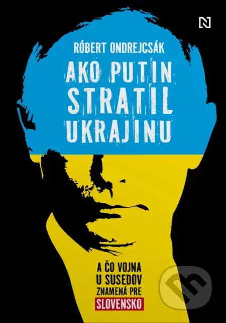 Ako Putin stratil Ukrajinu - Róbert Ondrejcsák