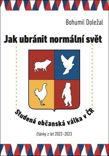 Jak ubránit normální svět - Bohumil Doležal