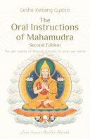 The Oral Instructions of Mahamudra: The Very Essence of Buddha's Teachings of Sutra and Tantra (Gyatso Geshe Kelsang)(Paperback)