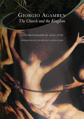 The Church and the Kingdom (Agamben Giorgio)(Paperback)
