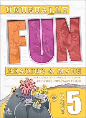 Unusually Fun Reading & Math Workbook, Grade 5: Seriously Fun Topics to Teach Seriously Important Skills (Schwab Chris)(Paperback)