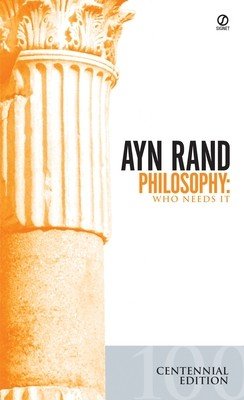 Philosophy: Who Needs It (Rand Ayn)(Mass Market Paperbound)