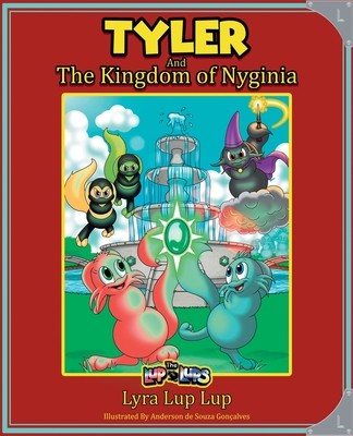 Tyler and the Kingdom of Nyginia (Lup Lyra Lup)(Paperback)