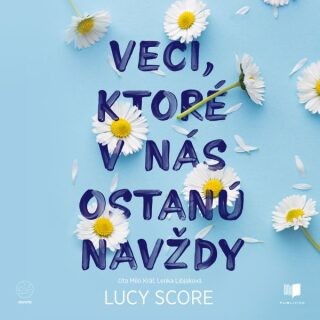 Veci ktoré v nás ostanú navždy - Lucy Score - audiokniha