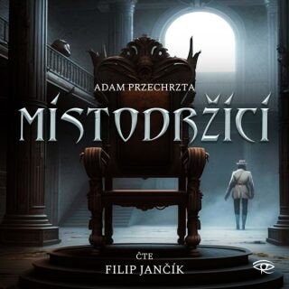 Místodržící - Adam Przechrzta - audiokniha