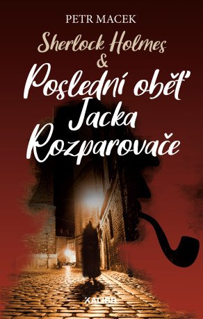 Sherlock Holmes - Poslední oběť Jacka - Petr Macek - e-kniha