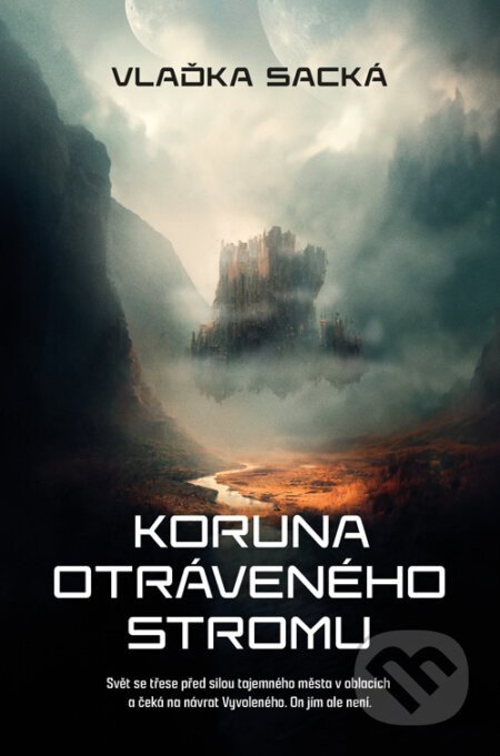 Koruna otráveného stromu - Vlaďka Sacká