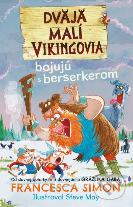 Dvaja malí Vikingovia bojujú s berserkerom - Francesca Simon, Steve May (ilustrátor)