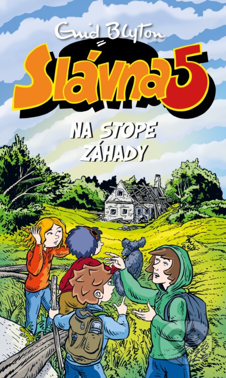 Slávna päťka na stope záhady - Enid Blyton