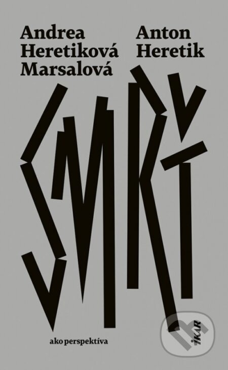 Smrť - Anton Heretik, Andrea Heretiková Marsalová
