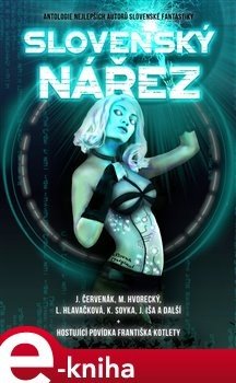 Slovenský nářez - Juraj Červenák, Lucia Piknová Droppová, Ivana Molnárová Dubcová, Ján Gálik, Lívia Hlavačková, Michal Hvorecký, Janko Iša, Peter Jelínek, František Kotleta, Martin Králik, Alexandra Pavelková, Katarína Soyka, Anton S