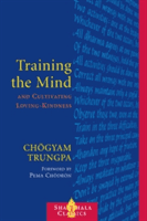 Training the Mind & Cultivating Loving-Kindness (Trungpa Chogyam)(Paperback)