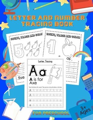 Letter and Number Tracing Book: Workbook for Preschool, Kindergarten, and Kids Ages 3-5 - Alphabet Tracing Book & Number Tracing for Children (Bidden Laura)(Paperback)