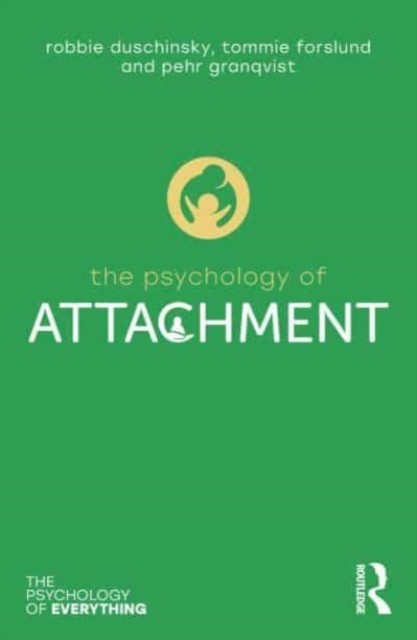 The Psychology of Attachment (Duschinsky Robbie)(Paperback)