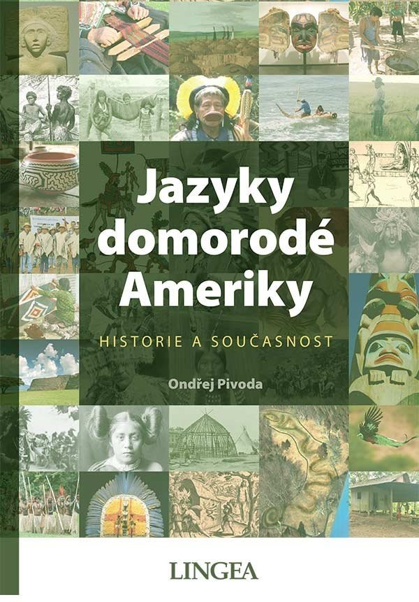 Jazyky domorodé Ameriky - Historie a současnost - Ondřej Pivoda