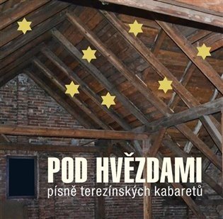 Pod hvězdami - Písně terezínských kabaretů - CD - Karel Švenk