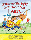Sometimes You Win--Sometimes You Learn for Kids (Maxwell John C.)(Pevná vazba)