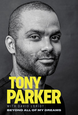 Tony Parker: Beyond All of My Dreams (Parker Tony)(Paperback)
