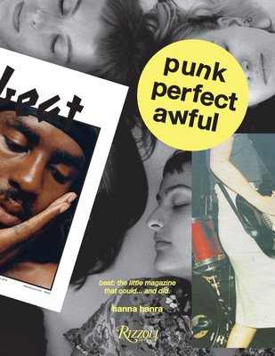 Punk Perfect Awful: Beat: The Little Magazine That Could ...and Did. (Hanra Hanna)(Pevná vazba)